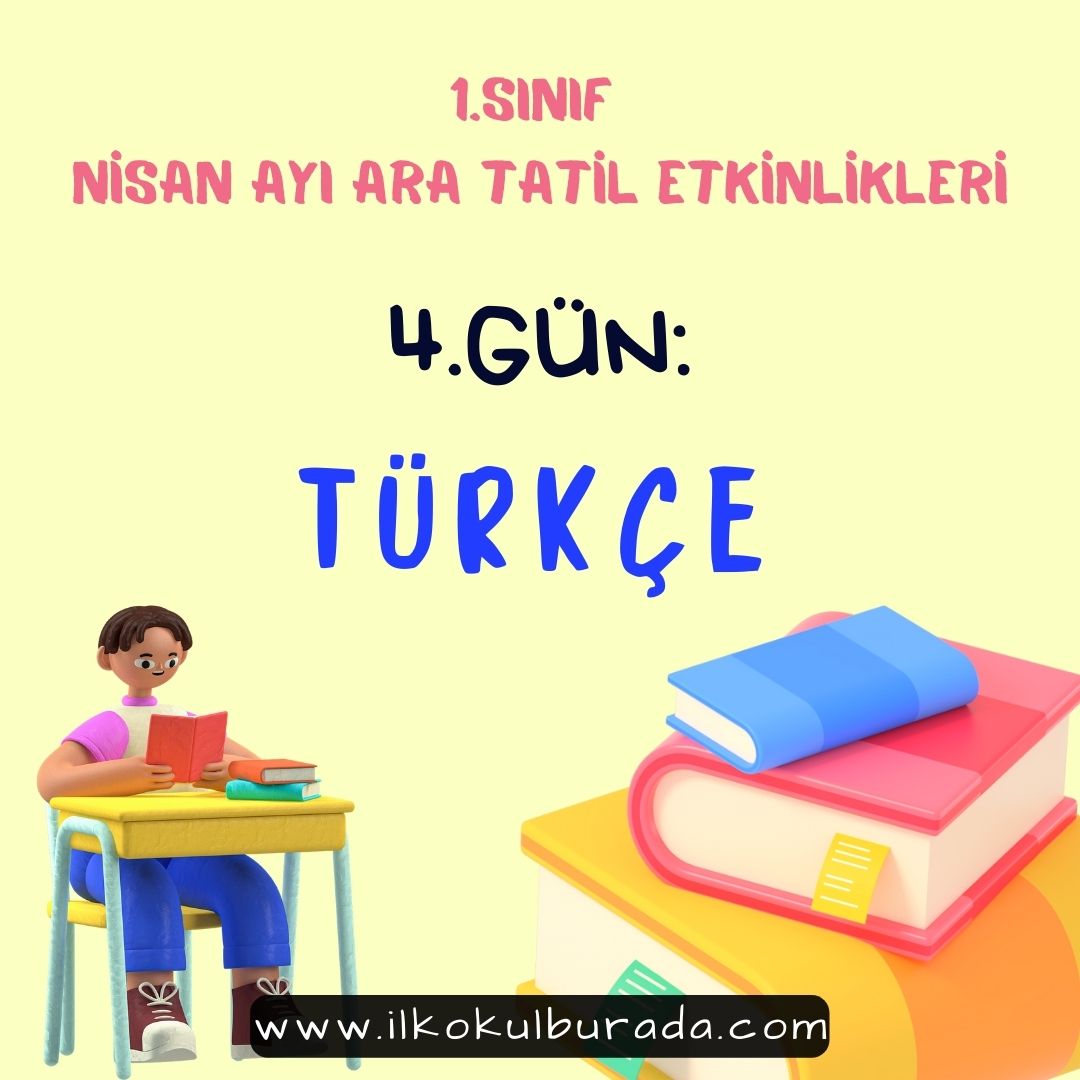 1.Sınıf Ara Tatil Türkçe Değerlendirme Sınavı –4.Gün