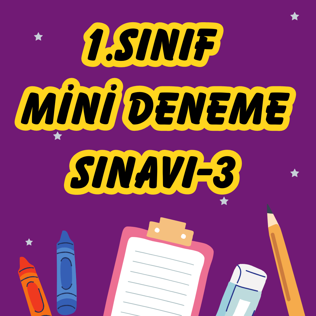 1.Sınıf Haftalık Mini Deneme Sınavı-3